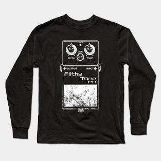 Filthy Tone Guitar Pedal Long Sleeve T-Shirt